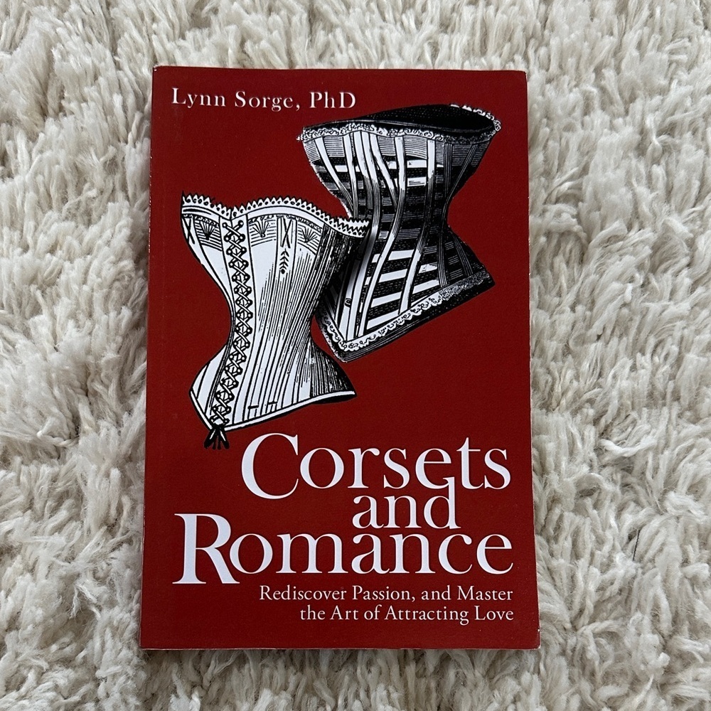 Corsets and Romance Book by Lynn Sorge, PhD - Red Cover